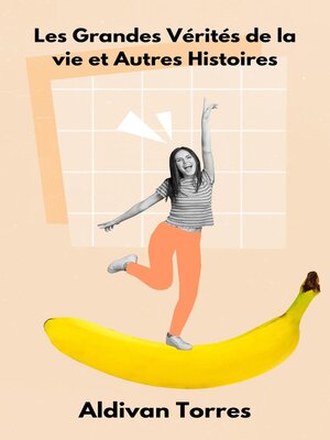 cover image of Les Grandes Vérités de la vie et Autres Histoires